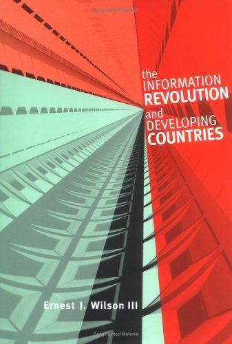 Ernest J., III Wilson: The Information Revolution and Developing Countries (Information Revolution and Global Politics) (Hardcover, 2004, The MIT Press)