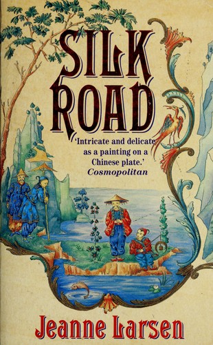 Jeanne Larsen: Silk road. (1991, Mandarin)
