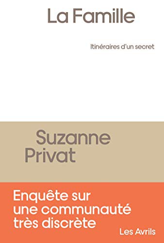 Suzanne Privat: La Famille, itinéraires d'un secret (Hardcover, 2021, LES AVRILS)