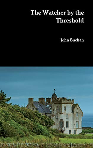 John Buchan: The Watcher by the Threshold (Hardcover, 2018, Lulu.com)