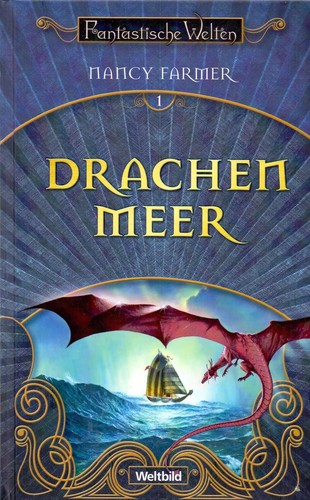 Nancy Farmer: Drachenmeer (German language, 2010, Weltbild)