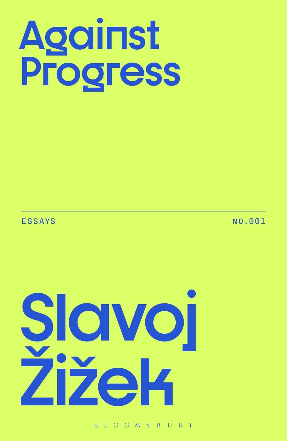 Slavoj Zizek: Against Progress (2024, Bloomsbury Publishing Plc)