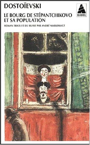 Fyodor Dostoevsky: Le bourg de stepantchikovo et sa population (Paperback, French language, 2001, Actes Sud)