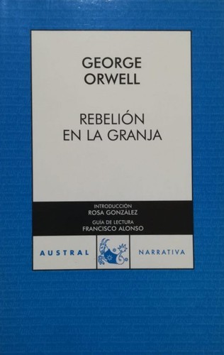 George Orwell: Rebelión en la granja (Paperback, Spanish language, 2007, Espasa-Calpe)