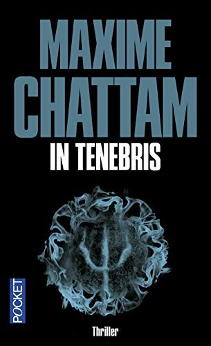 Maxime Chattam: In tenebris (French language, 2002, Michel Lafon)