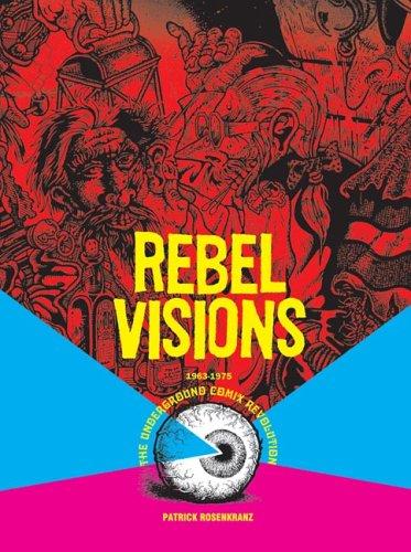 Patrick Rosenkranz: Rebel Visions (Paperback, 2008, Fantagraphics)