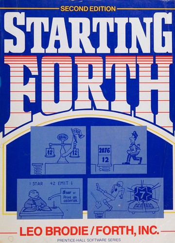 Leo Brodie: Starting FORTH (1987, Prentice-Hall)