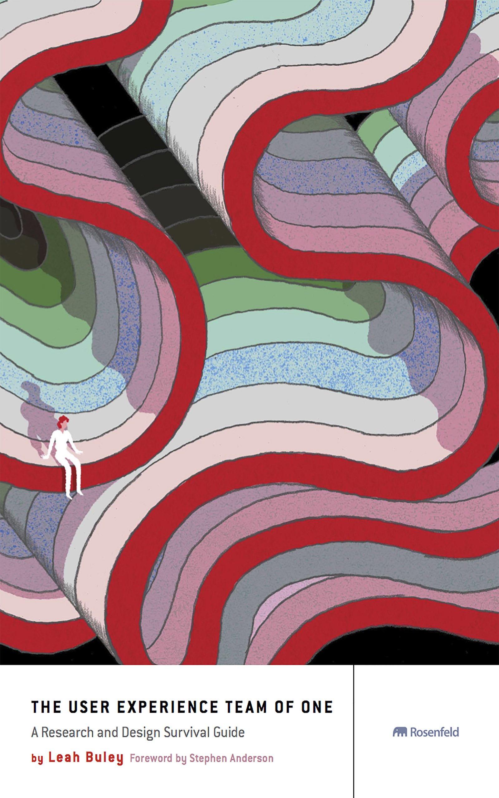 Leah Buley: The User Experience Team of One (2013, Rosenfeld Media)