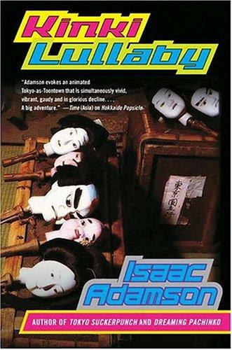 Isaac Adamson: Kinki lullabye (2004, Dark Alley)