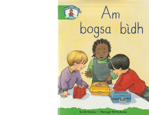 Keith Gaines: Am bogsa bìdh (Scottish Gaelic language, 2000, Stòrlann, Acair)