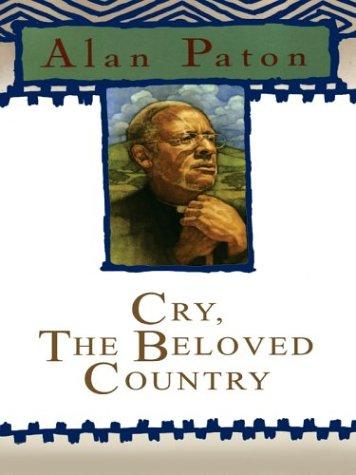 Alan Paton: Cry, the Beloved Country (2004, Thorndike Press)