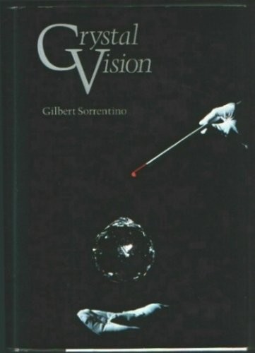 Gilbert Sorrentino: Crystal vision (1981, North Point Press)