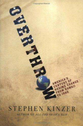 Stephen Kinzer: Overthrow (2006)
