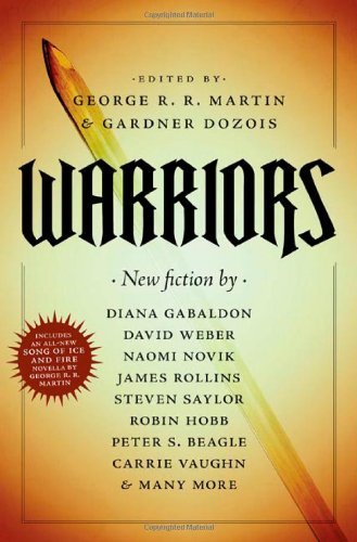 George R. R. Martin, Gardner Dozois: Warriors (Hardcover, english language, 2010, Tor Books)