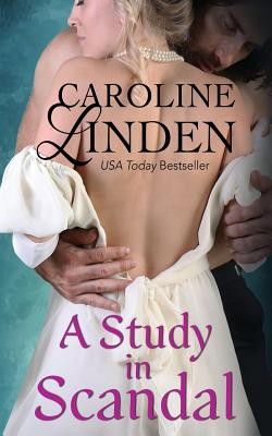 Caroline Linden: A Study in Scandal (2016, Caroline Linden)