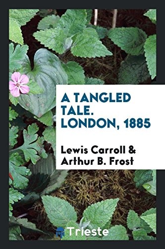 Lewis Carroll: A tangled tale (Paperback, Trieste Publishing)