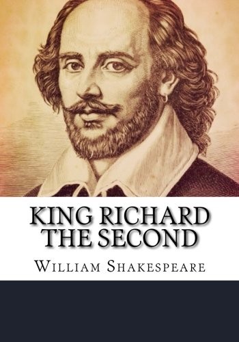 William Shakespeare: King Richard the Second (2018, CreateSpace Independent Publishing Platform)