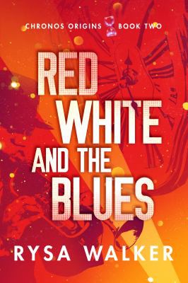 Rysa Walker: Red, White, and the Blues (2020, Amazon Publishing)