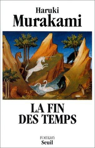 Haruki Murakami, Corinne Atlan: La Fin des temps (French language, 1998, Seuil)