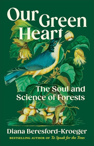 Diana Beresford-Kroeger: Our Green Heart (2024, Random House of Canada)