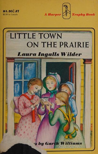 W, Laura Ingalls Wilder: LITTLE TOWN ON THE PRAIRIE (1971, Harper Trophy)
