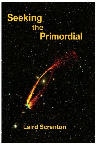 Laird Scranton: Seeking the Primordial (Paperback, 2017, Createspace Independent Publishing Platform, CreateSpace Independent Publishing Platform)