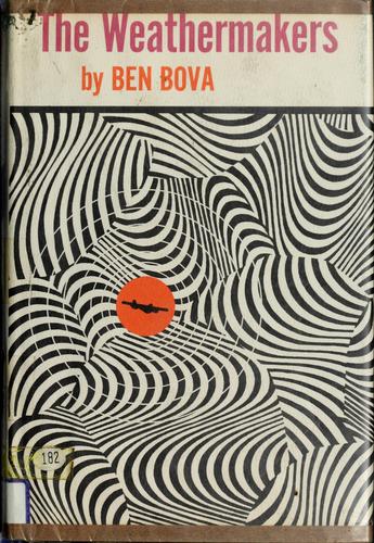 Ben Bova: The weathermakers (1967, Holt, Rinehart and Winston)