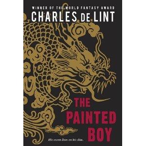 Charles de Lint: The Painted Boy (2010, Viking)