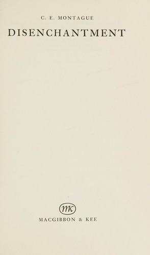C. E. Montague: Disenchantment (1968, MacGibbon & Kee)