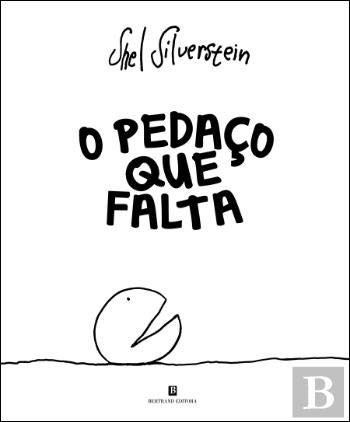 Shel Silverstein: O Pedaço que Falta (Paperback, 2019, Bertrand Editora)