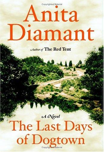 Anita Diamant: The last days of Dogtown (2005, Scribner)