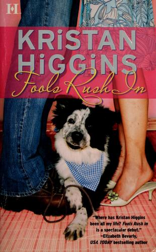 Kristan Higgins: Fools rush in (2006, Harlequin)