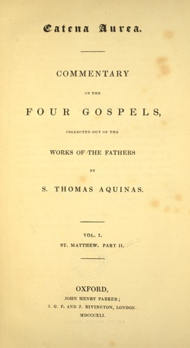 Thomas Aquinas: Catena aurea (1841, J.H. Parker)