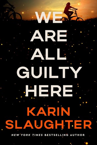 Karin Slaughter: We Are All Guilty Here (2025, HarperCollins Publishers Limited)