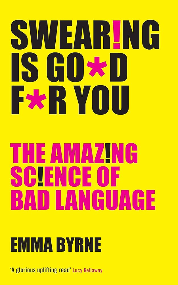 Emma Byrne: Swearing is good for you (2018)