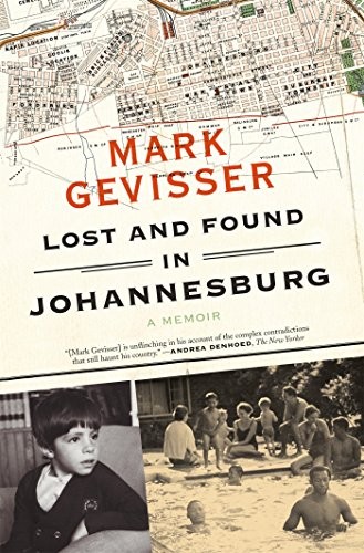 Mark Gevisser: Lost and Found in Johannesburg (Paperback, 2015, Farrar, Straus and Giroux)