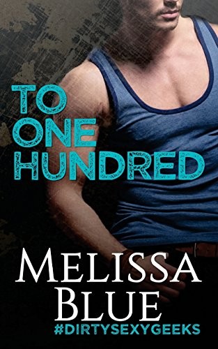 Melissa Blue: To One Hundred (Paperback, 2015, CreateSpace Independent Publishing Platform)