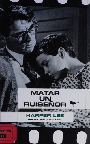 Harper Lee: Matar un ruiseñor (2010, Ediciones B)