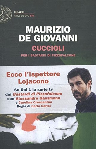 Maurizio De Giovanni: Cuccioli - per i bastardi di Pizzofalcone (Paperback, 2017, Einaudi)
