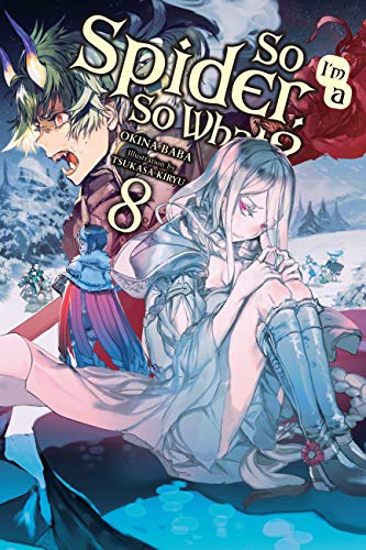 Okina Baba, Tsukasa Kiryu: So I'm a Spider, So What?, Vol. 8 (light novel) (EBook, 2020, Yen On)