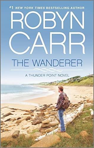 Robyn Carr: The Wanderer (Thunder Point, #1) (2013)