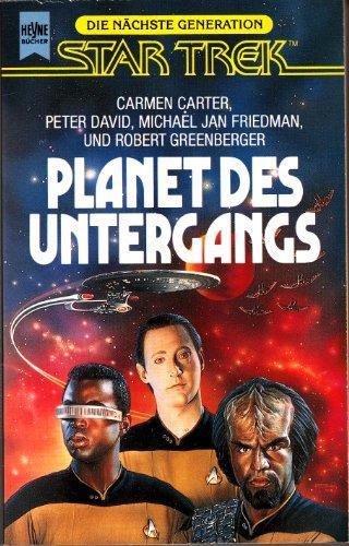 Michael Jan Friedman, Robert Greenberger, Carmen Carter: Planet des Untergangs (German language)