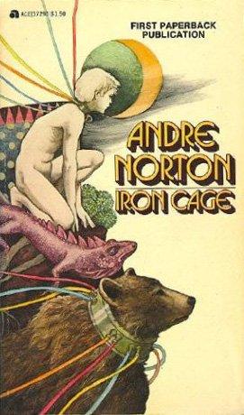 Andre Norton: Iron Cage (1981, Ace Books)