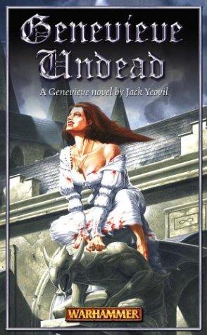 Jack Yeovil: Genevieve Undead (Paperback, 2002, Games Workshop)