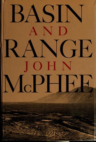 John McPhee: Basin and range (1981, Farrar, Straus, Giroux)