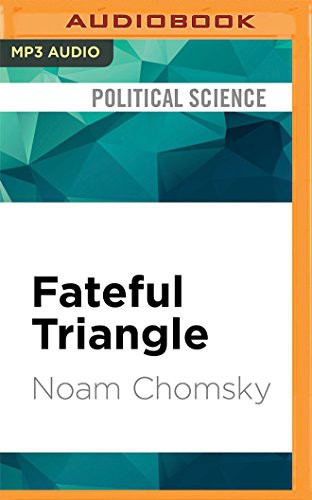 Noam Chomsky, Brian Jones: Fateful Triangle (AudiobookFormat, 2016, Audible Studios on Brilliance Audio, Audible Studios on Brilliance)