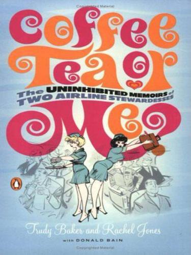 Trudy Baker: Coffee, Tea or Me? (EBook, 2009, Penguin USA, Inc.)