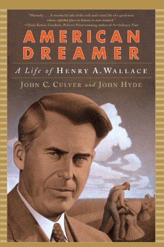 John C. Culver: American Dreamer: A Life of Henry A. Wallace