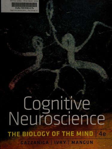 Gazzaniga, Michael S.: Cognitive neuroscience (2014, W. W. Norton & Company)
