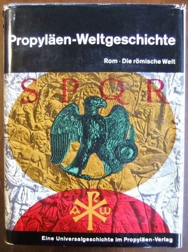 Golo Mann, Heuss, Alfred: Propyläen-Weltgeschichte: Vierter Band. Rom - Die römische Welt (1963, Propyläen Verlag)